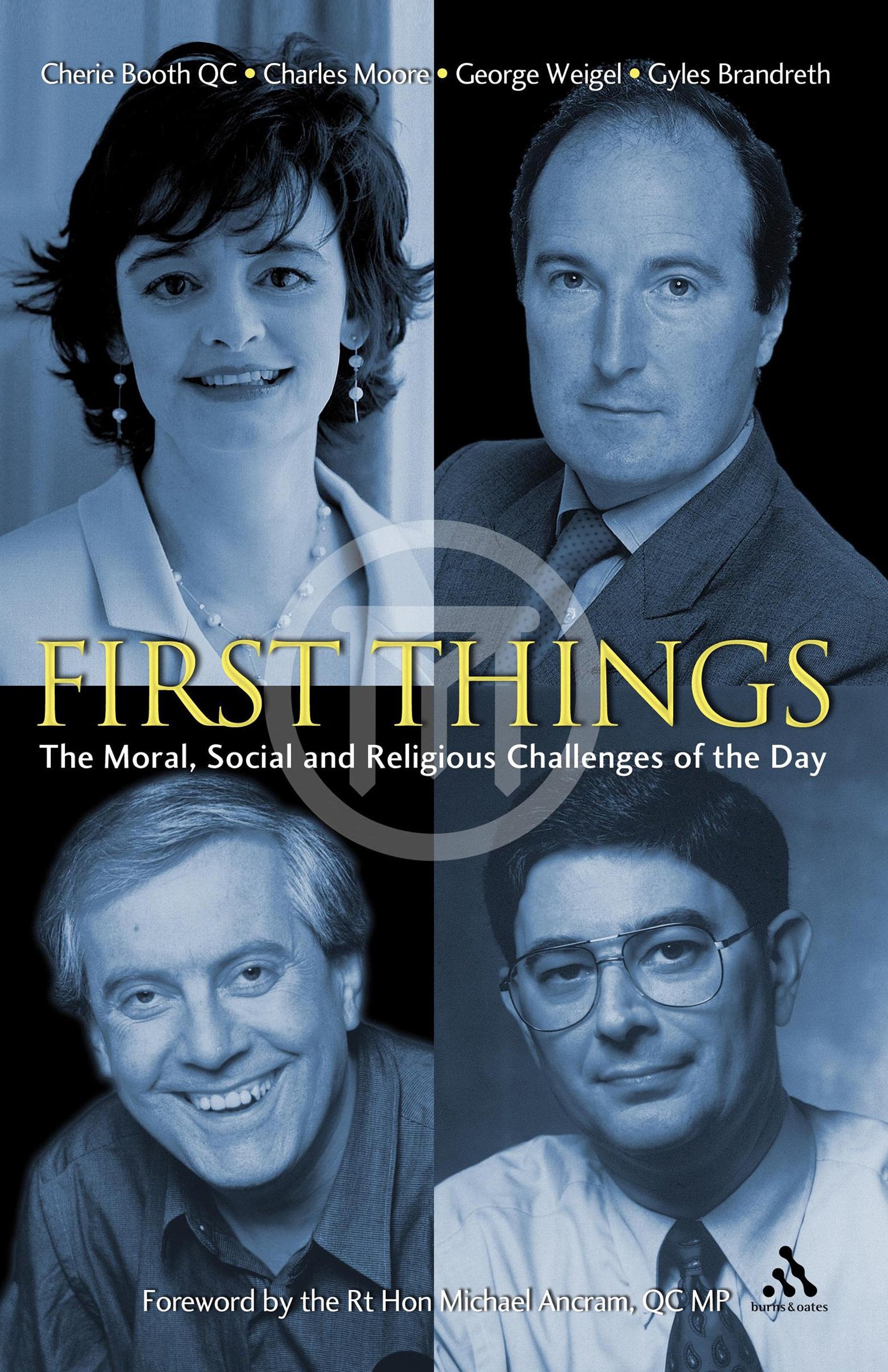 First Things: The Moral, Social and Religious Challenges of the Day,Used
