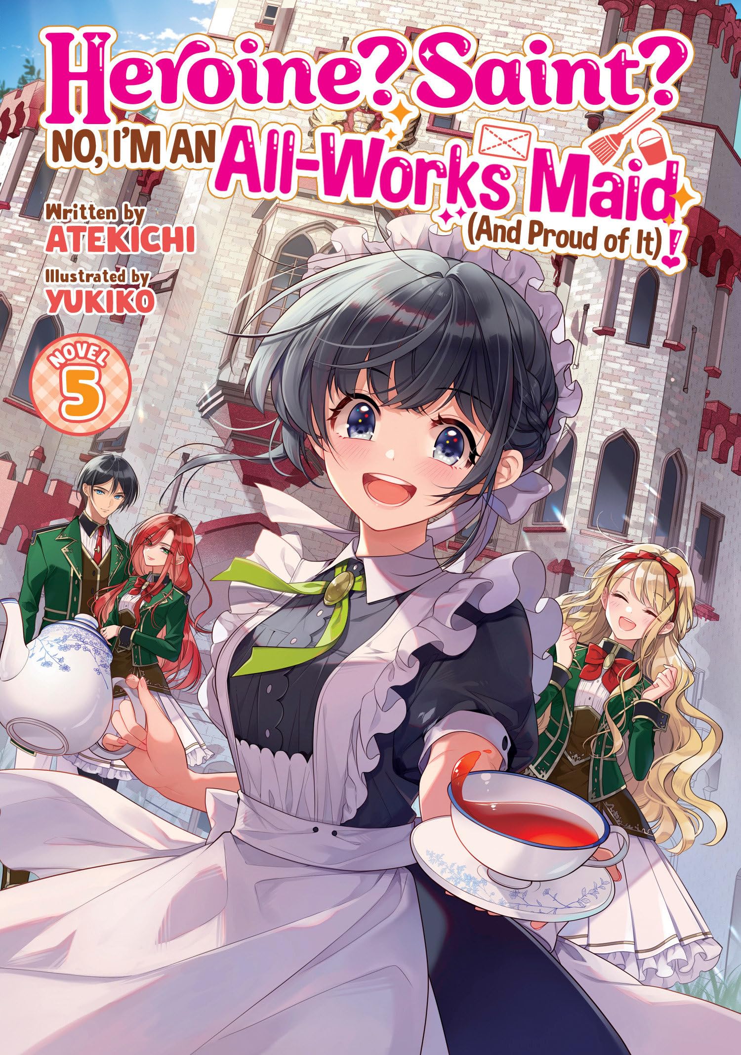 Heroine? Saint? No, IM An AllWorks Maid (And Proud Of It)! (Light Novel) Vol. 5