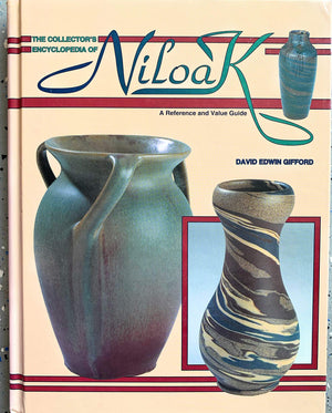 Collector'S Encyclopedia Of Niloak: A Reference And Value Guide,New