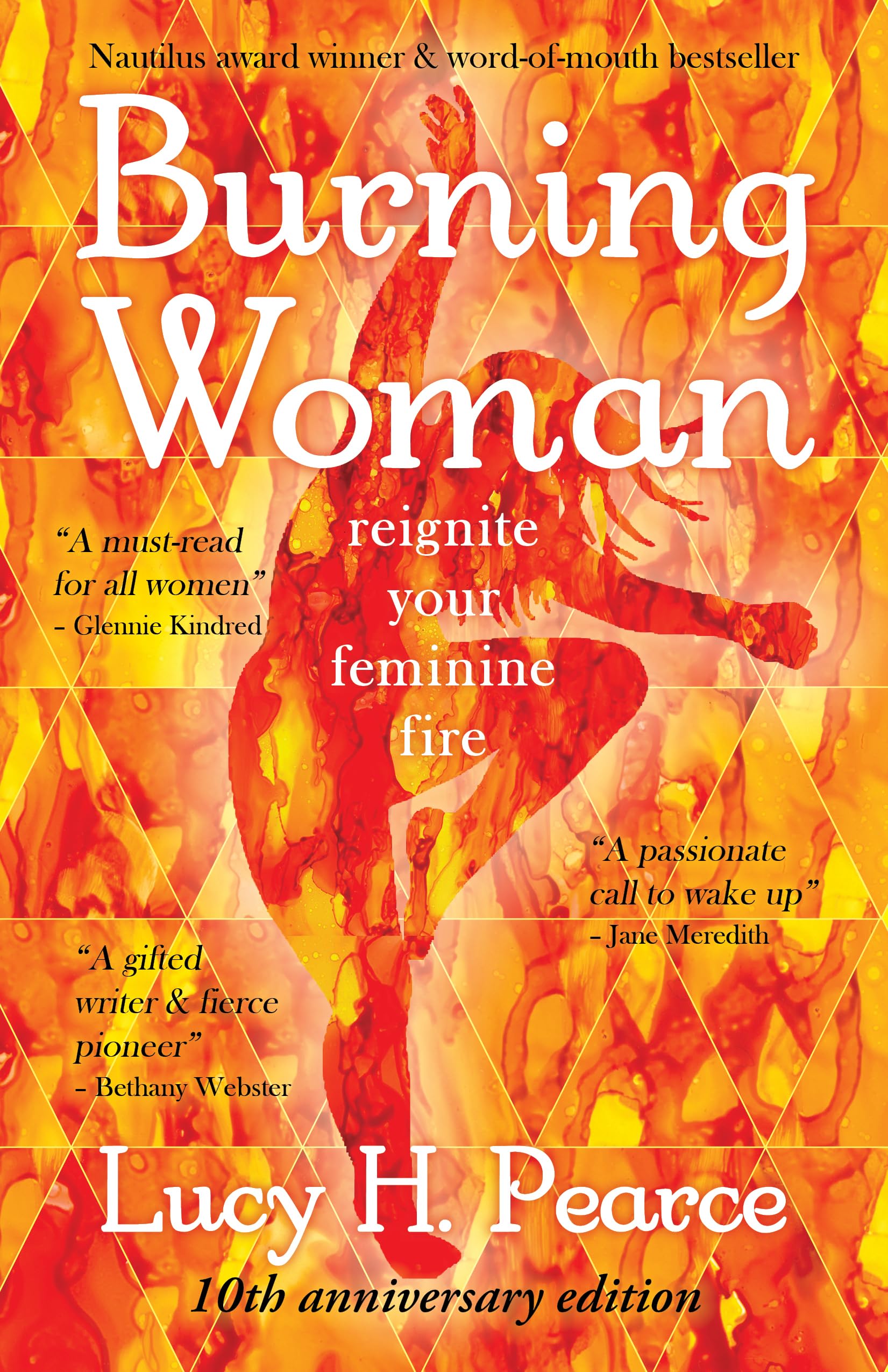 Burning Woman: Reignite Your Feminine Fire (10Th Anniversary Edition)