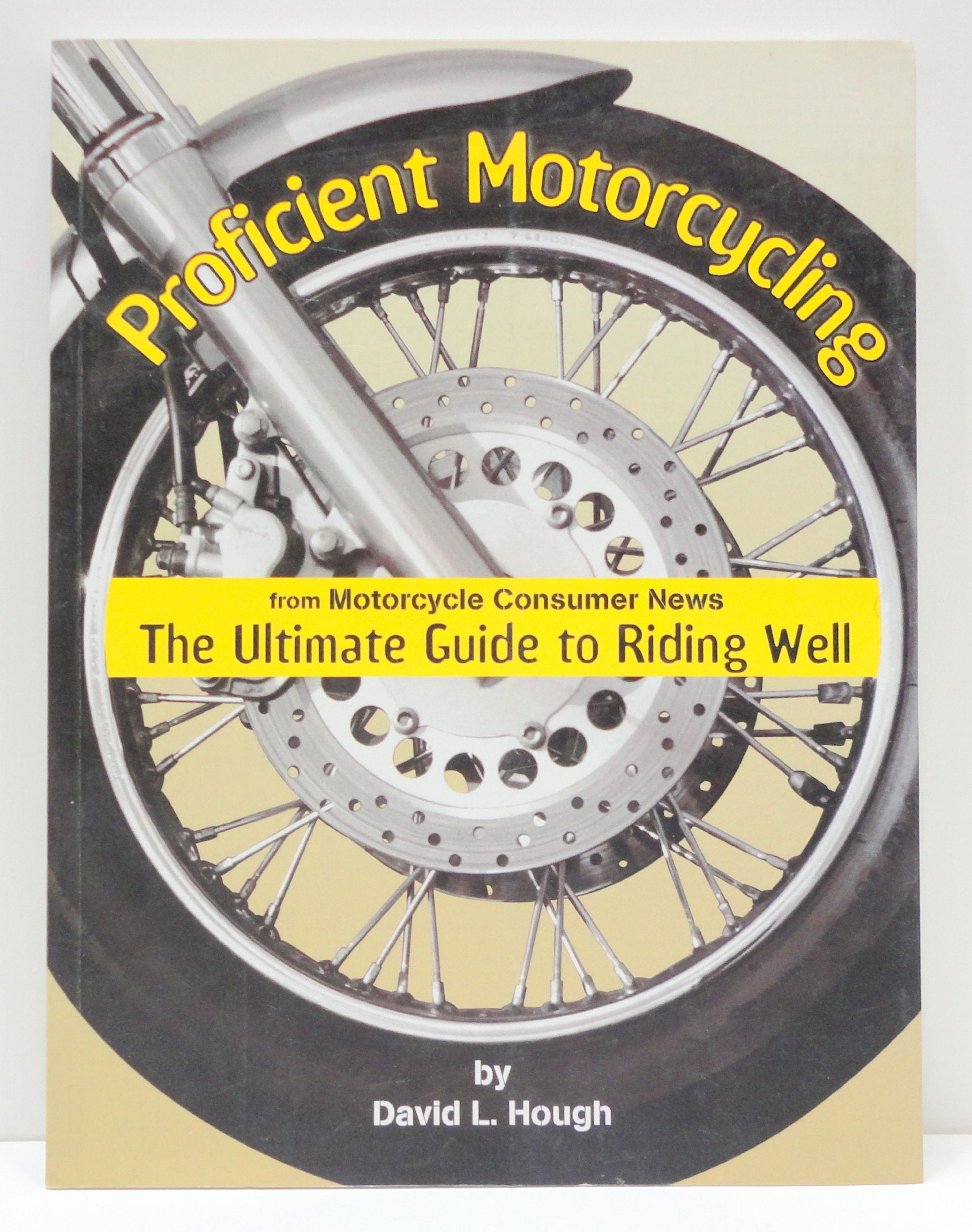 Proficient Motorcycling: The Ultimate Guide to Riding Well,New