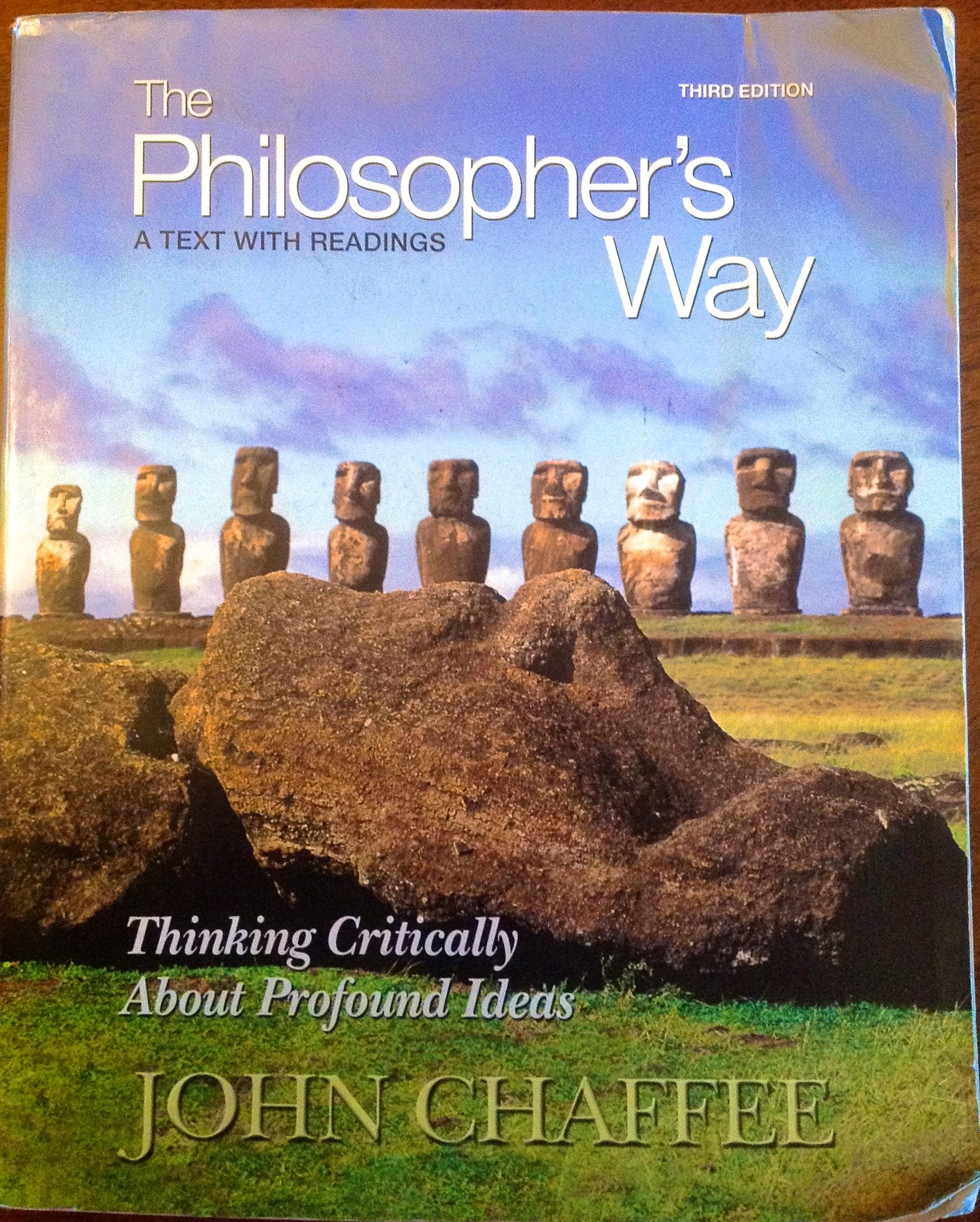 The Philosopher's Way: Thinking Critically About Profound Ideas (3rd Edition),New