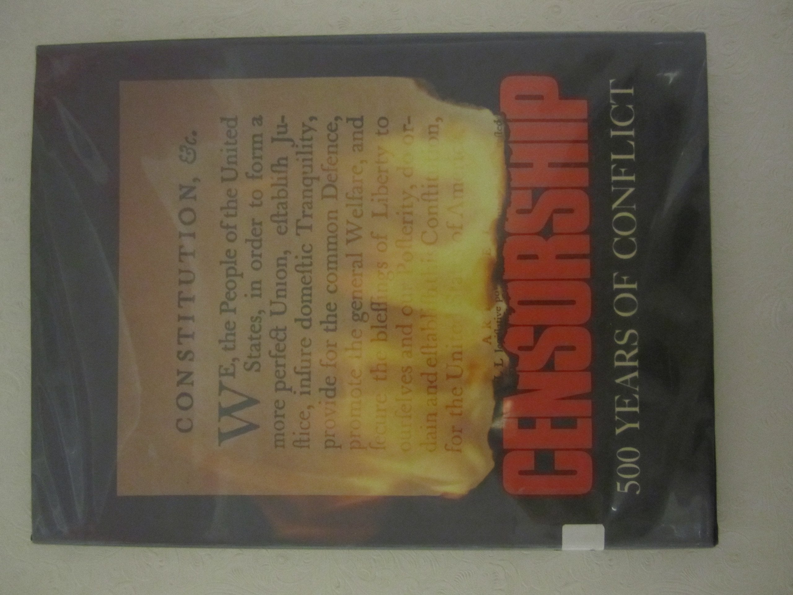 Censorship: 500 Years of Conflict,Used