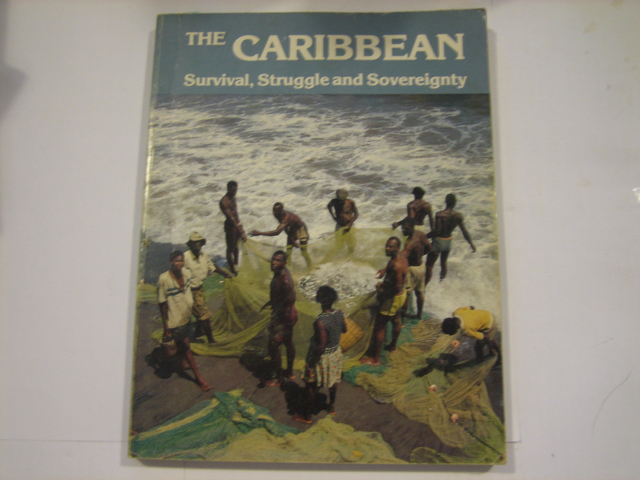 The Caribbean: Survival, Struggle, and Sovereignty,Used