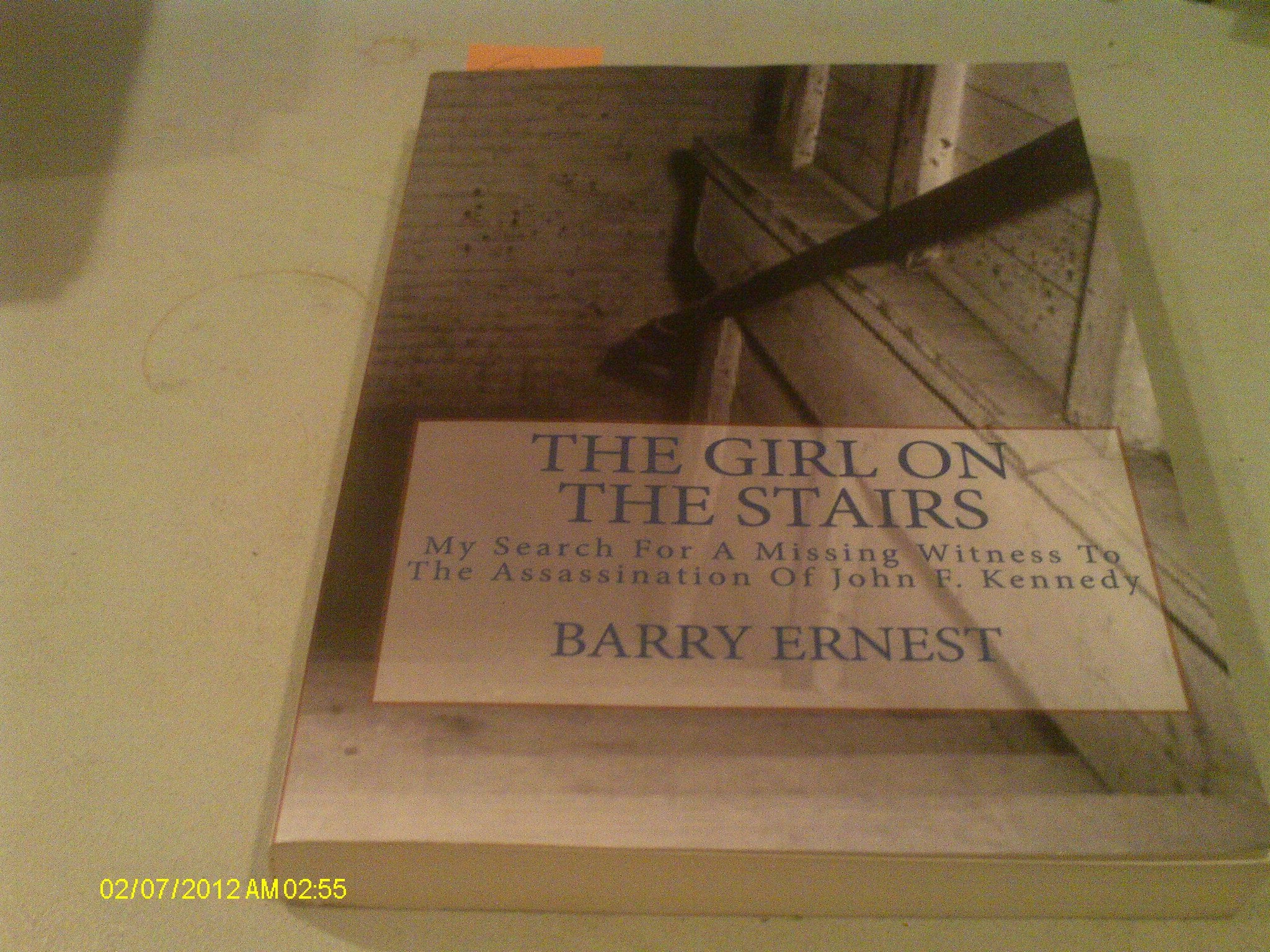 The Girl on the Stairs: My Search for a Missing Witness to the Assassination of John F. Kennedy,Used