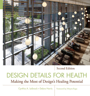 Design Details for Health: Making the Most of Designs Healing Potential