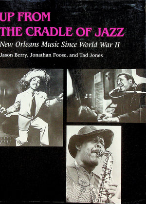Up from the Cradle of Jazz: New Orleans Music Since World War II,Used