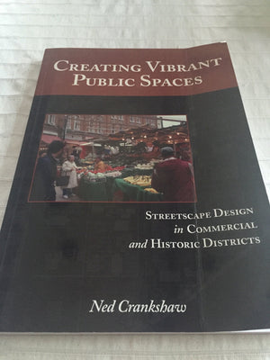 Creating Vibrant Public Spaces: Streetscape Design in Commercial and Historic Districts,Used