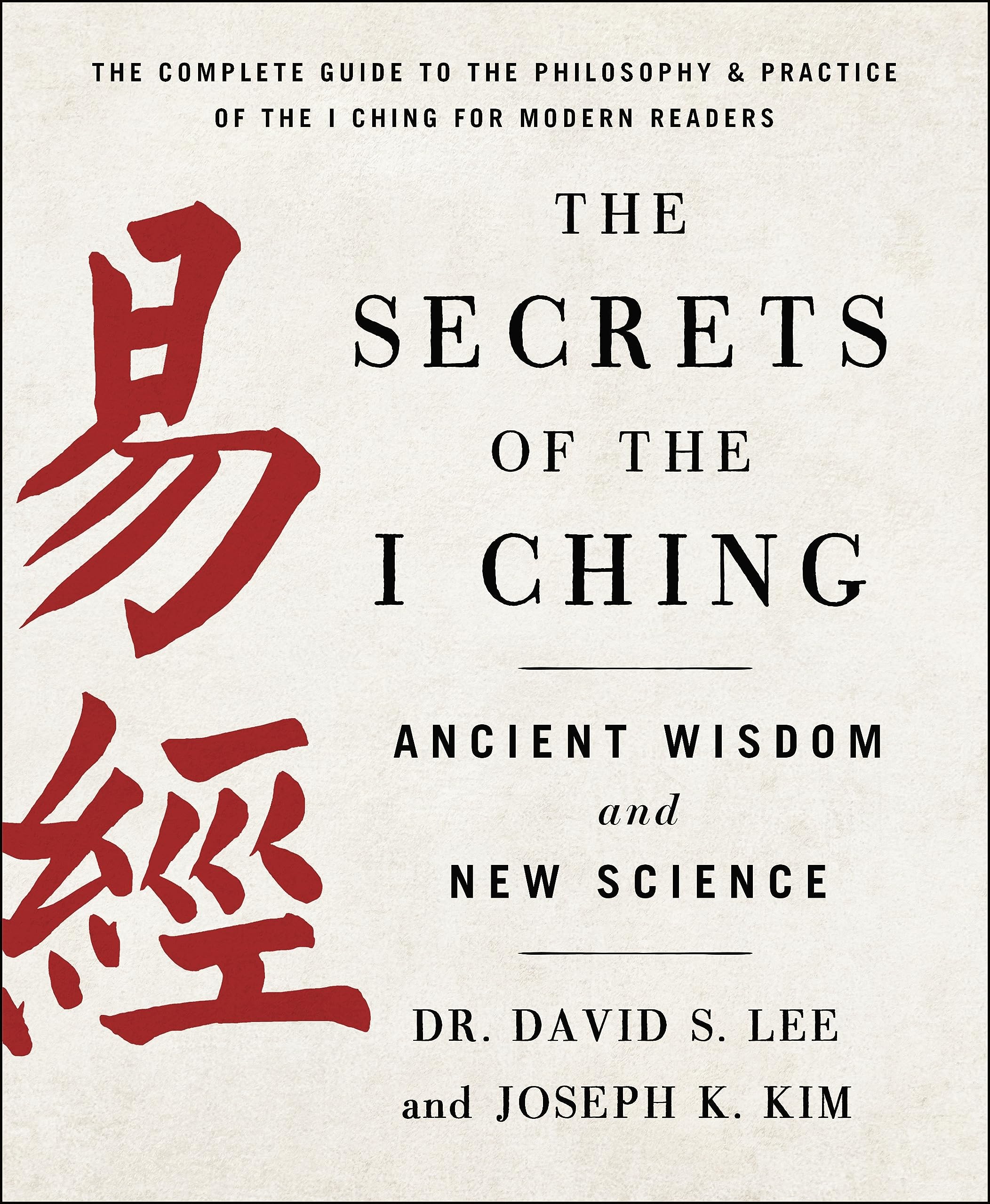 Secrets Of The I Ching: Ancient Wisdom And New Science,Used