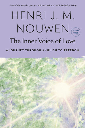 The Inner Voice Of Love: A Journey Through Anguish To Freedom,New