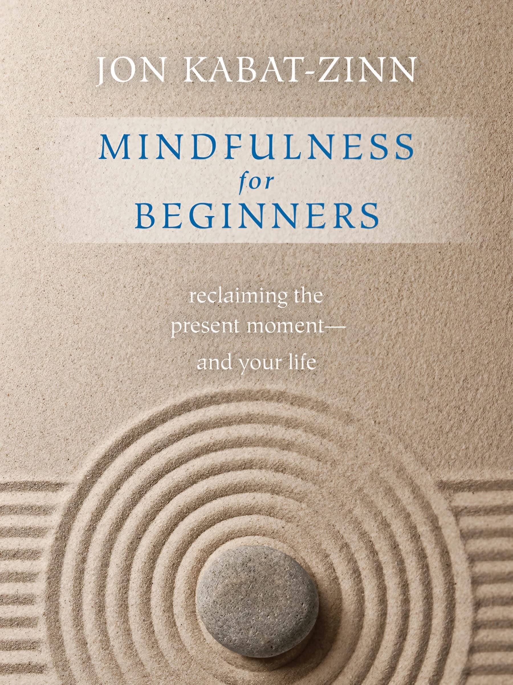 Mindfulness for Beginners: Reclaiming the Present Moment and Your Life,Used