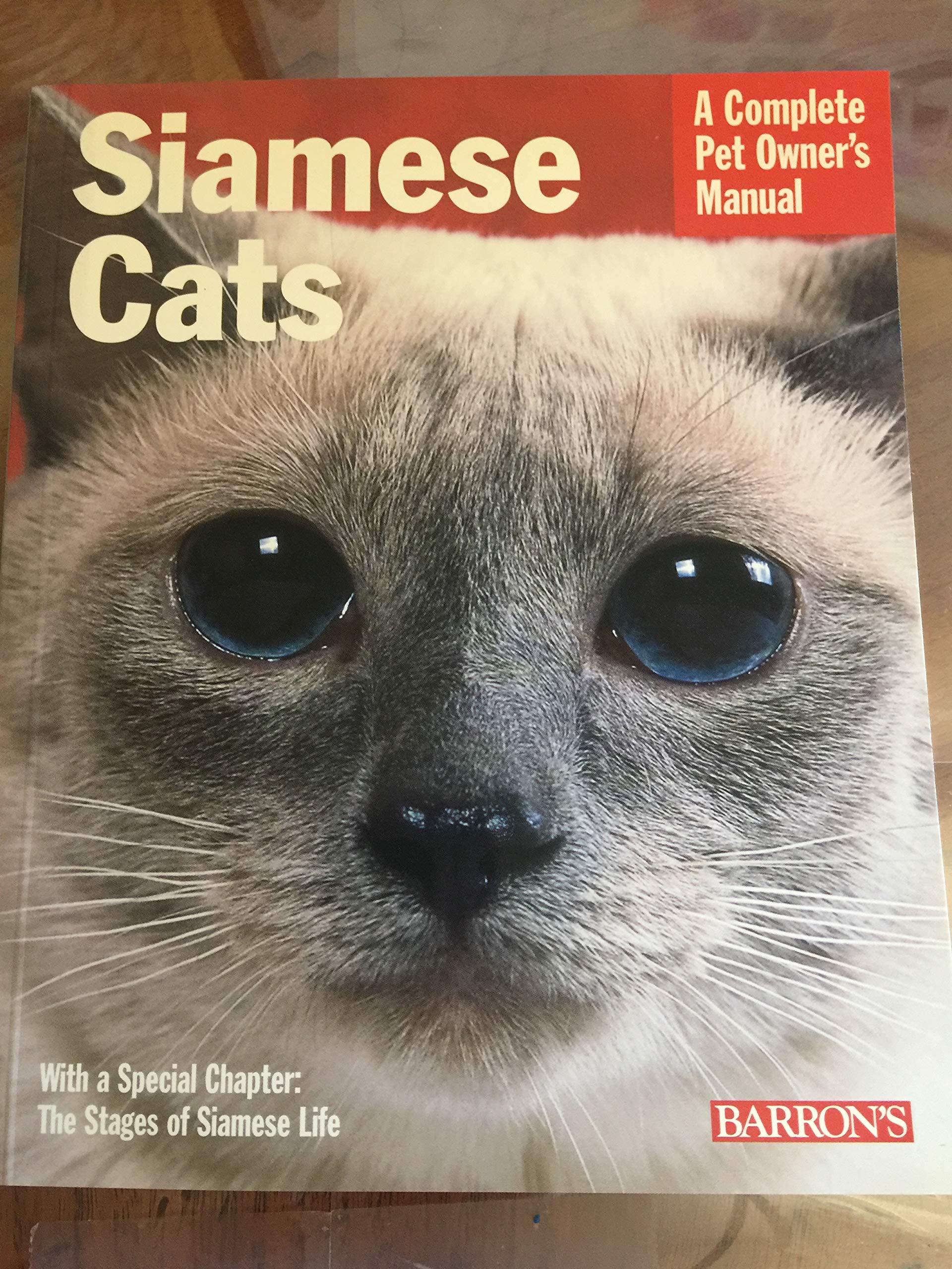 Siamese Cats: A Everything About Acquisition, Care, Nutrition, Behavior, And Health (Complete Pet Owner'S Manual),New