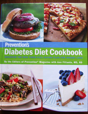 Prevention's Diabetes Diet Cookbook: Discover the New FiberFull Eating Plan for Weight Loss: By the Editors of Prevention Magaz,Used