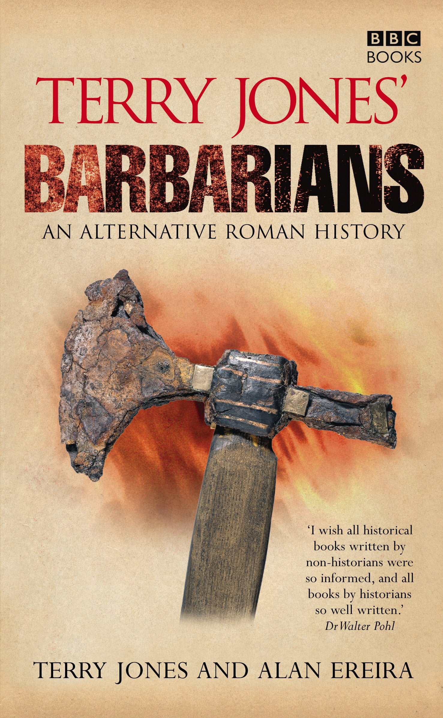 Terry Jones' Barbarians: An Alternative Roman History,New