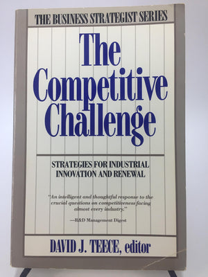 The Competitive Challenge: Strategies For Industrial Innovation And Renewal (Business Strategies Series)-used