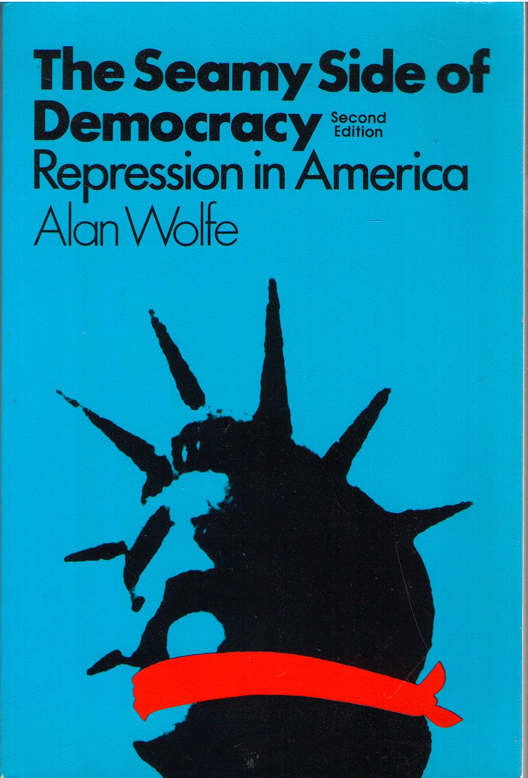 The Seamy Side of Democracy: Repression in America,Used
