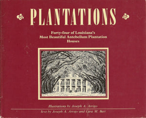Plantations: Fortyfour of Louisiana's most beautiful antebellum plantation homes,Used