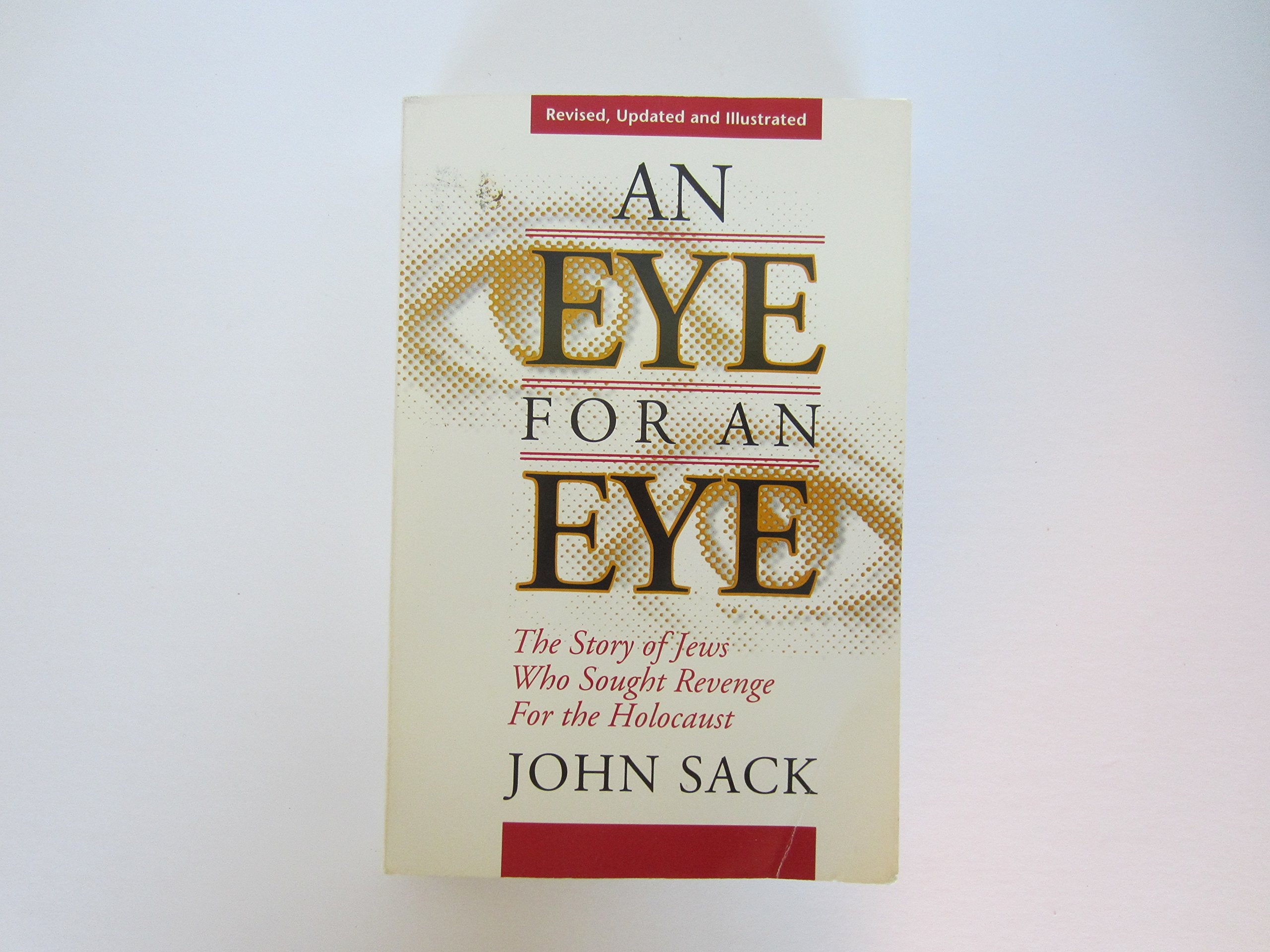 An Eye For An Eye: The Story Of Jews Who Sought Revenge For The Holocaust