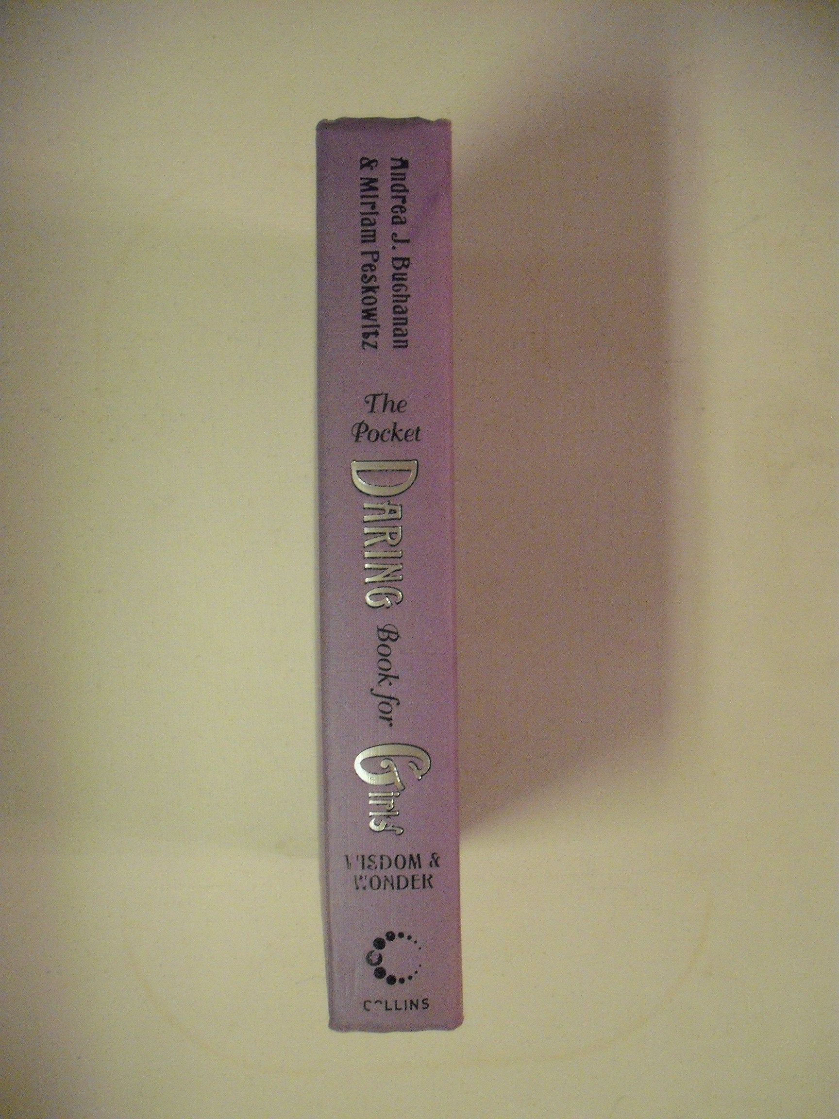 The Pocket Daring Book for Girls: Wisdom & Wonder,Used