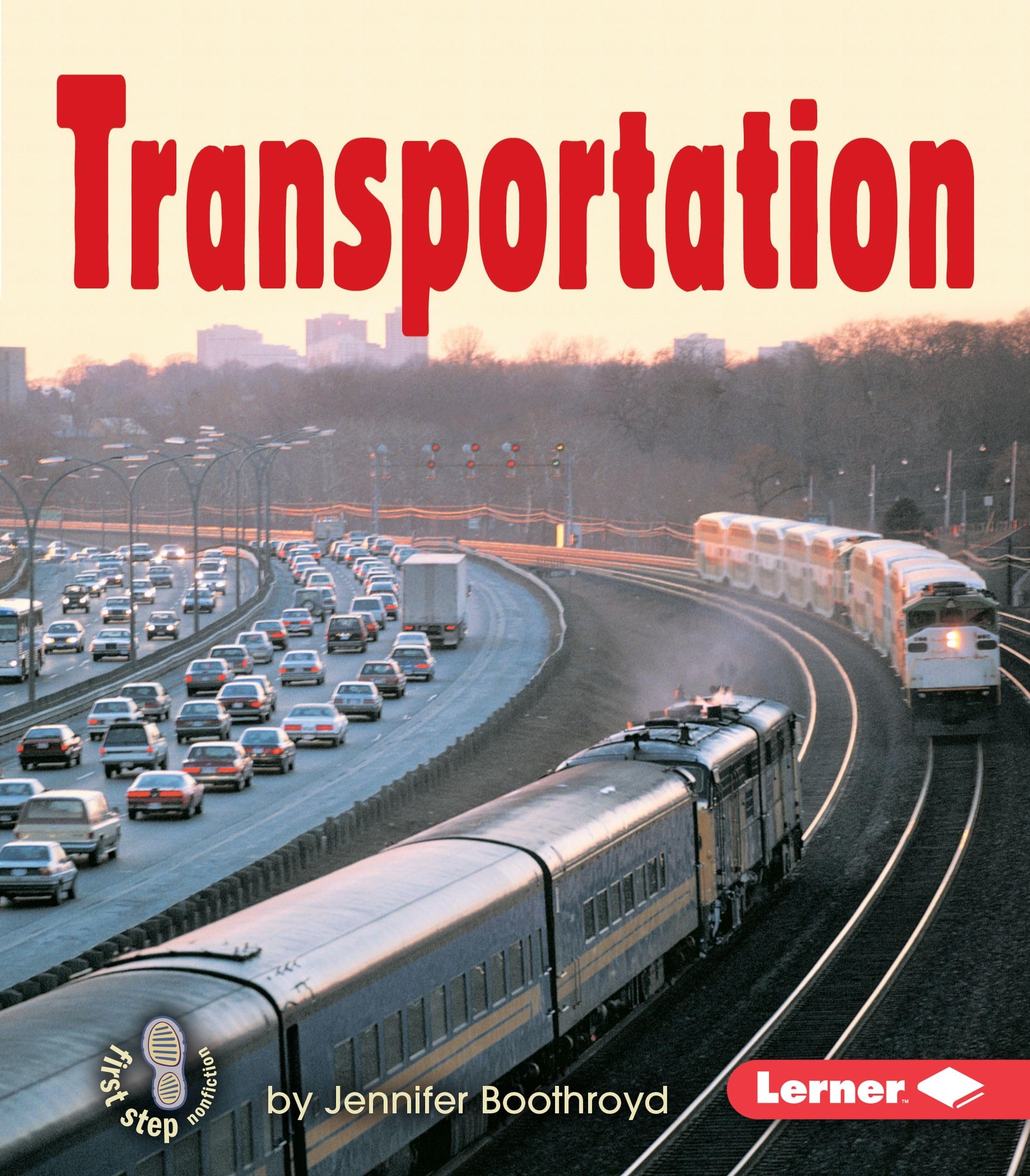Transportation (First Step Nonfiction  We Are Alike And Different),New