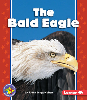 The Bald Eagle (Pull Ahead Books  American Symbols),Used