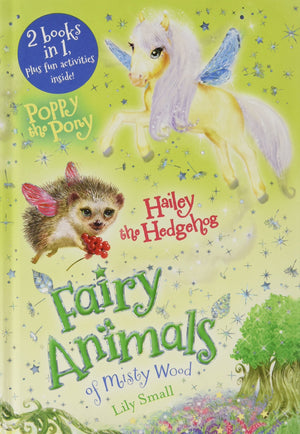Poppy the Pony and Hailey the Hedgehog Bindup: Fairy Animals of Misty Wood,Used