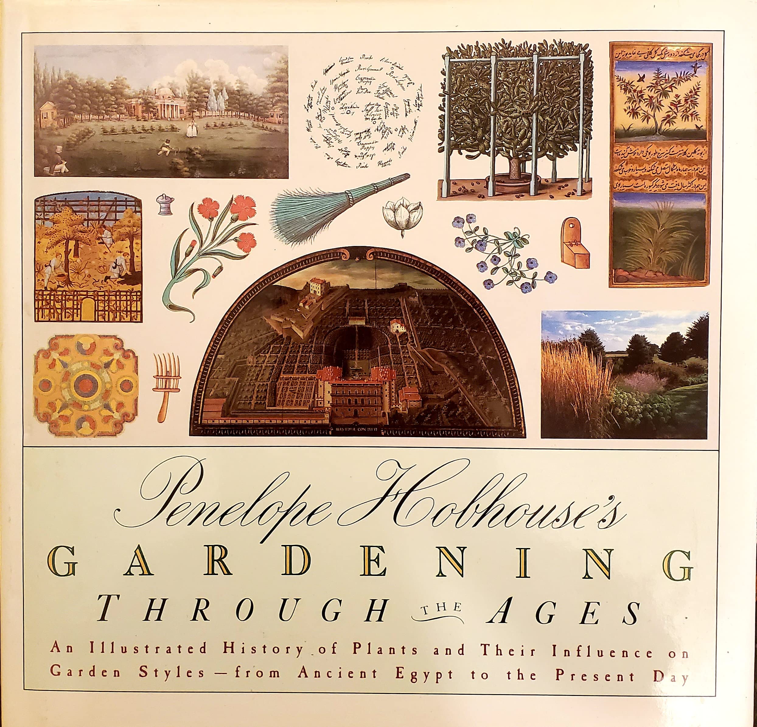 Penelope Hobhouse's Gardening Through the Ages: An Illustrated History of Plants and Their Influence on Garden StylesFrom Ancie,Used