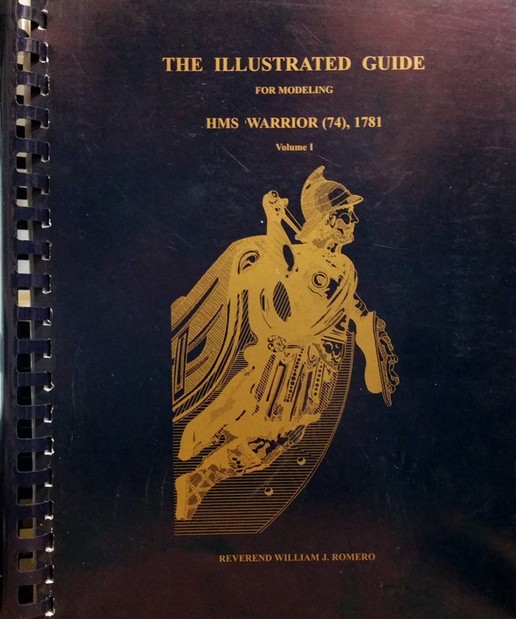 The Illustrated Guide for Modeling Hms Warrior (74), 1781: The Practicum Approach for Ship Model Construction, Vol. 1: Basic Hul,Used