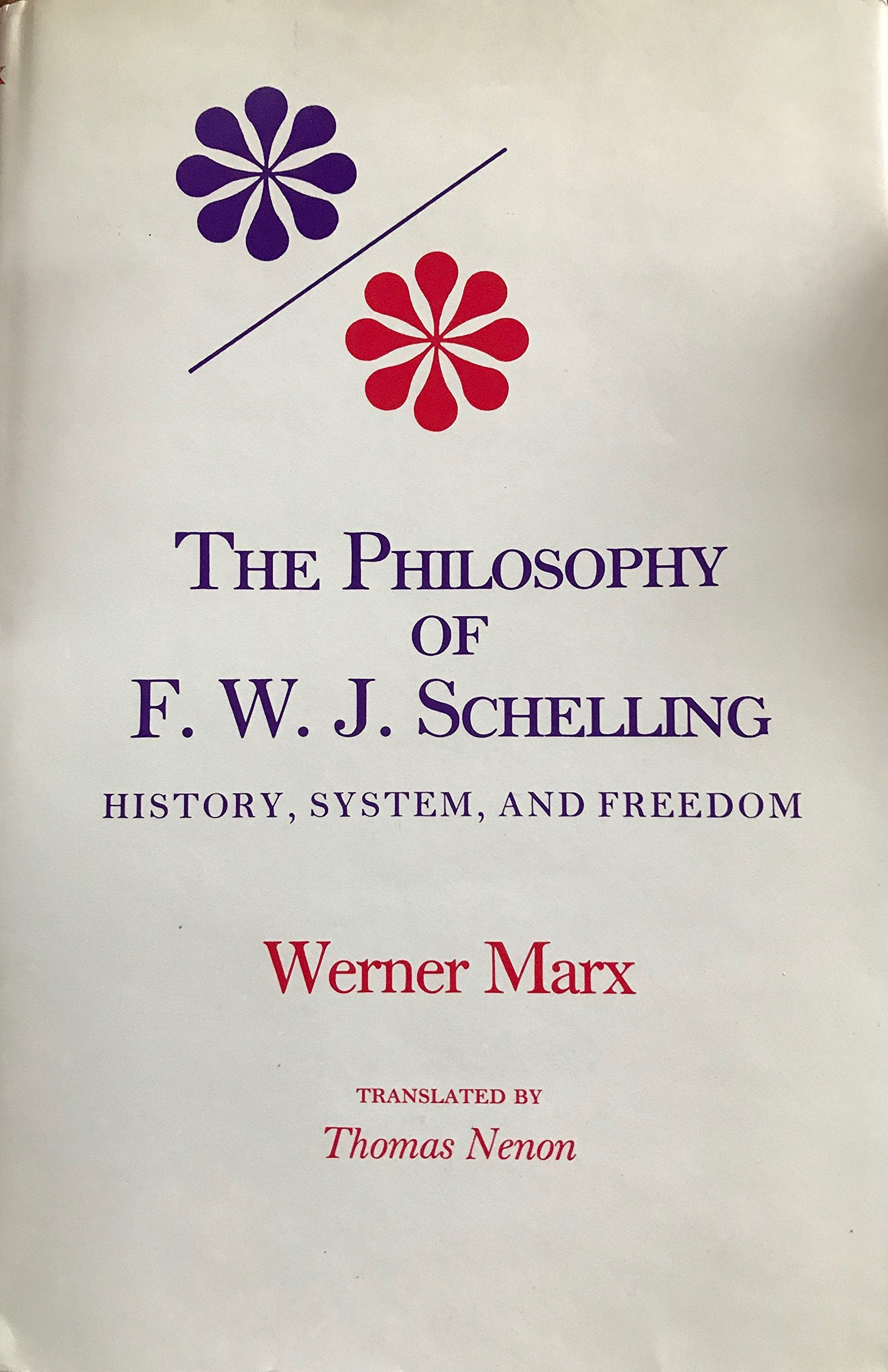 The Philosophy of F.W.J. Schelling: History, System, and Freedom (Studies in Phenomenology & Existential Philosophy),New
