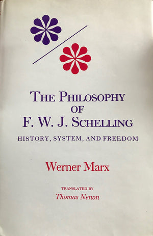 The Philosophy of F.W.J. Schelling: History, System, and Freedom (Studies in Phenomenology & Existential Philosophy),New