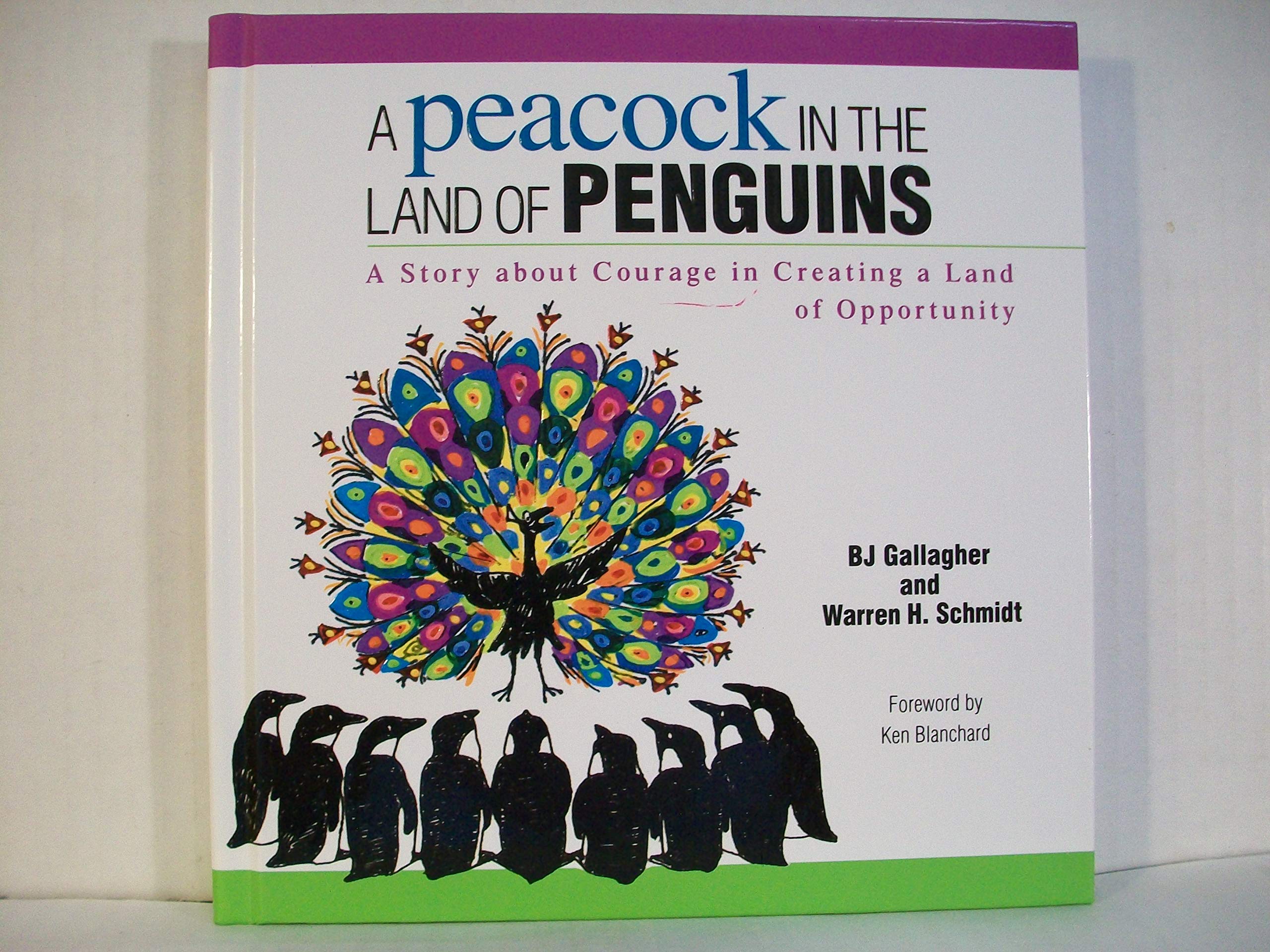 A Peacock In The Land Of Penguins: A Story About Courage In Creating A Land Of O,Used