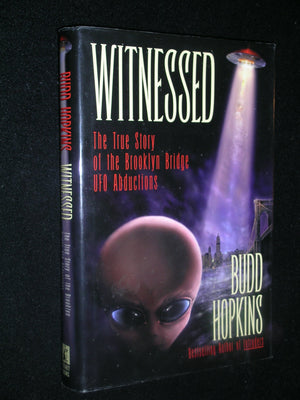 Witnessed; The True Story of the Brooklyn Bridge UFO Abductions,Used