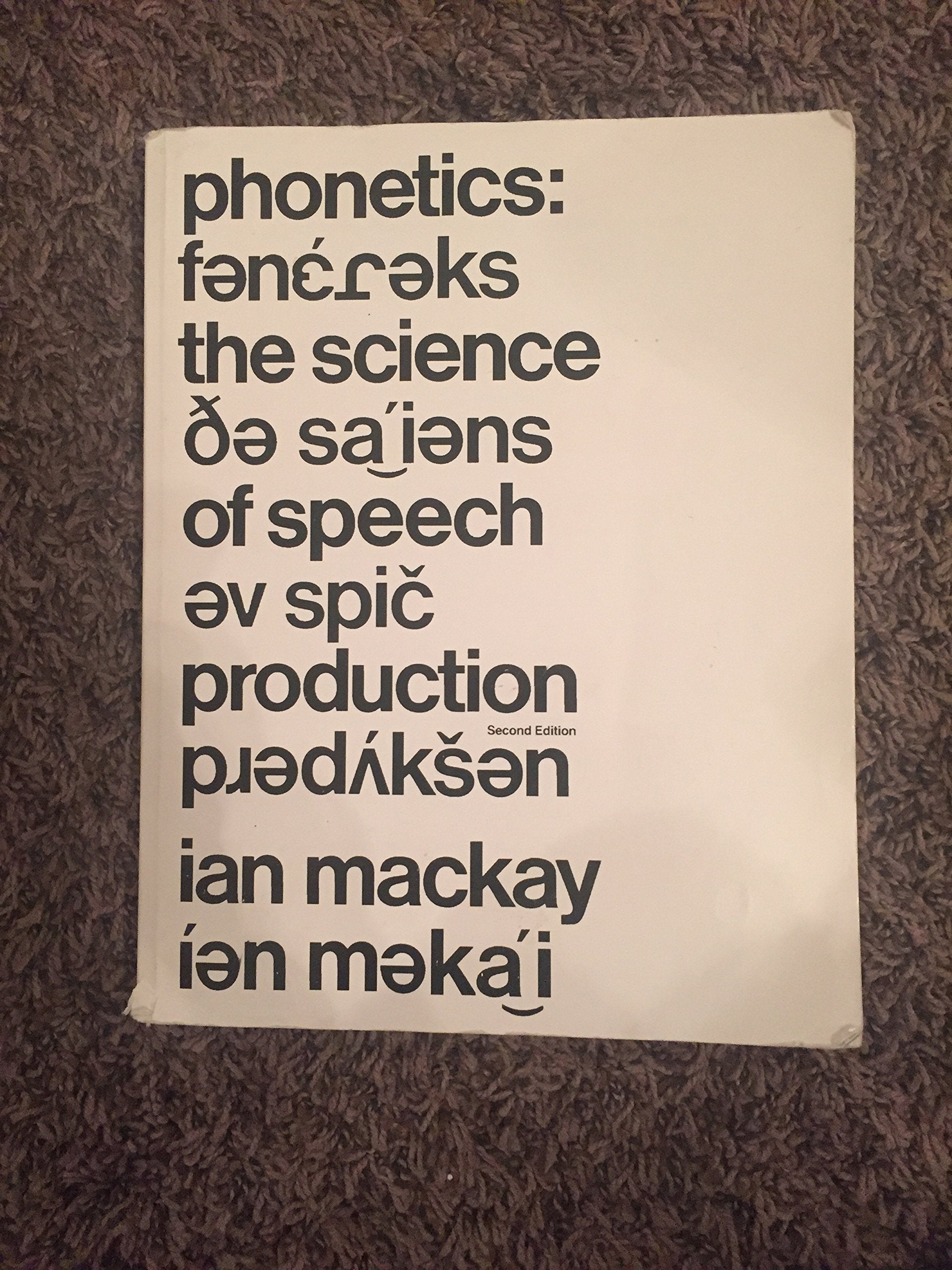 Phonetics: The Science of Speech Production (2nd Edition),New