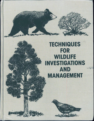Techniques for Wildlife Investigation and Management,New