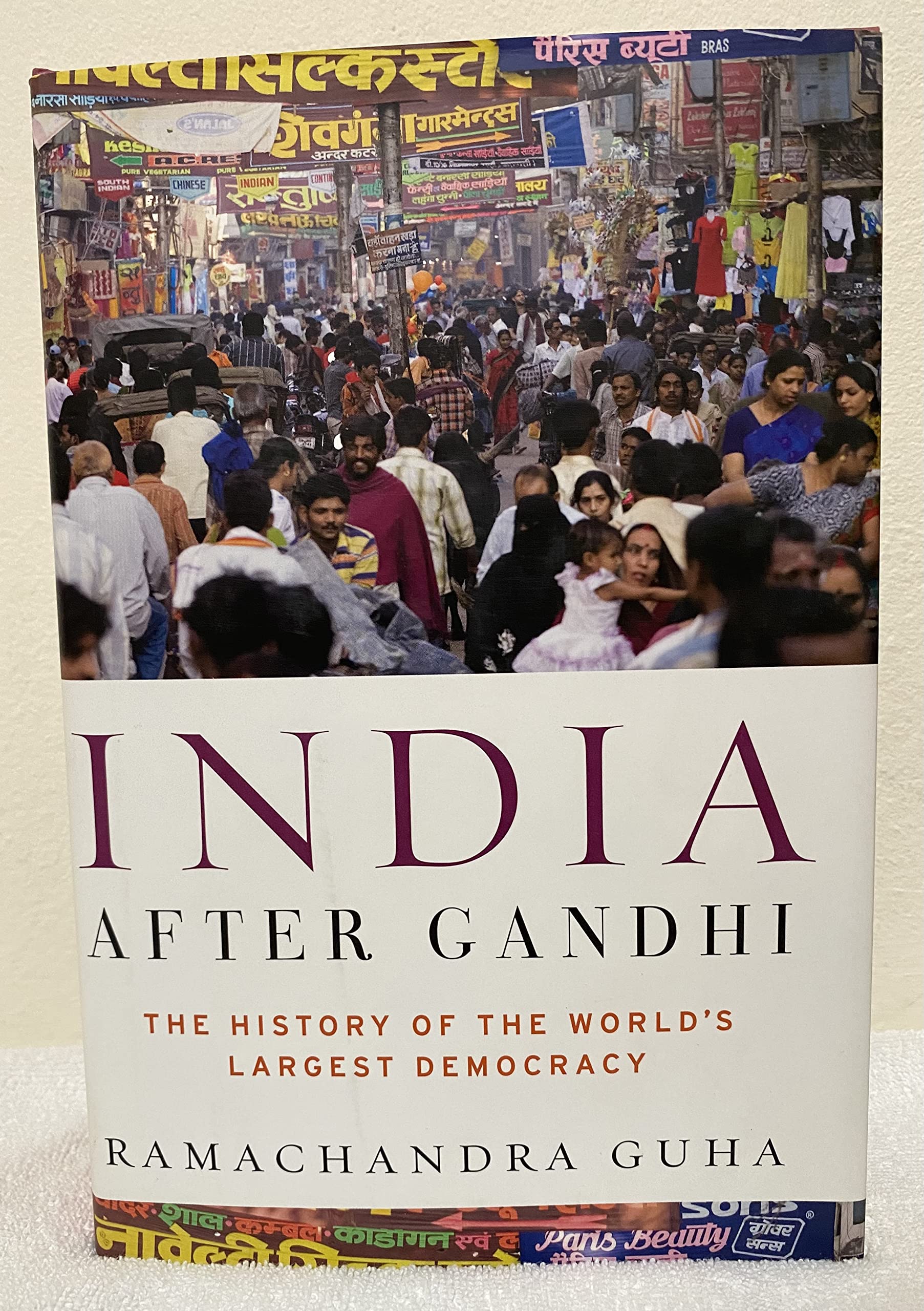 India After Gandhi: The History Of The World'S Largest Democracy