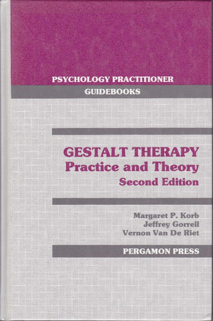 Gestalt Therapy: Practice And Theory (Psychology Practitioner Guidebooks)