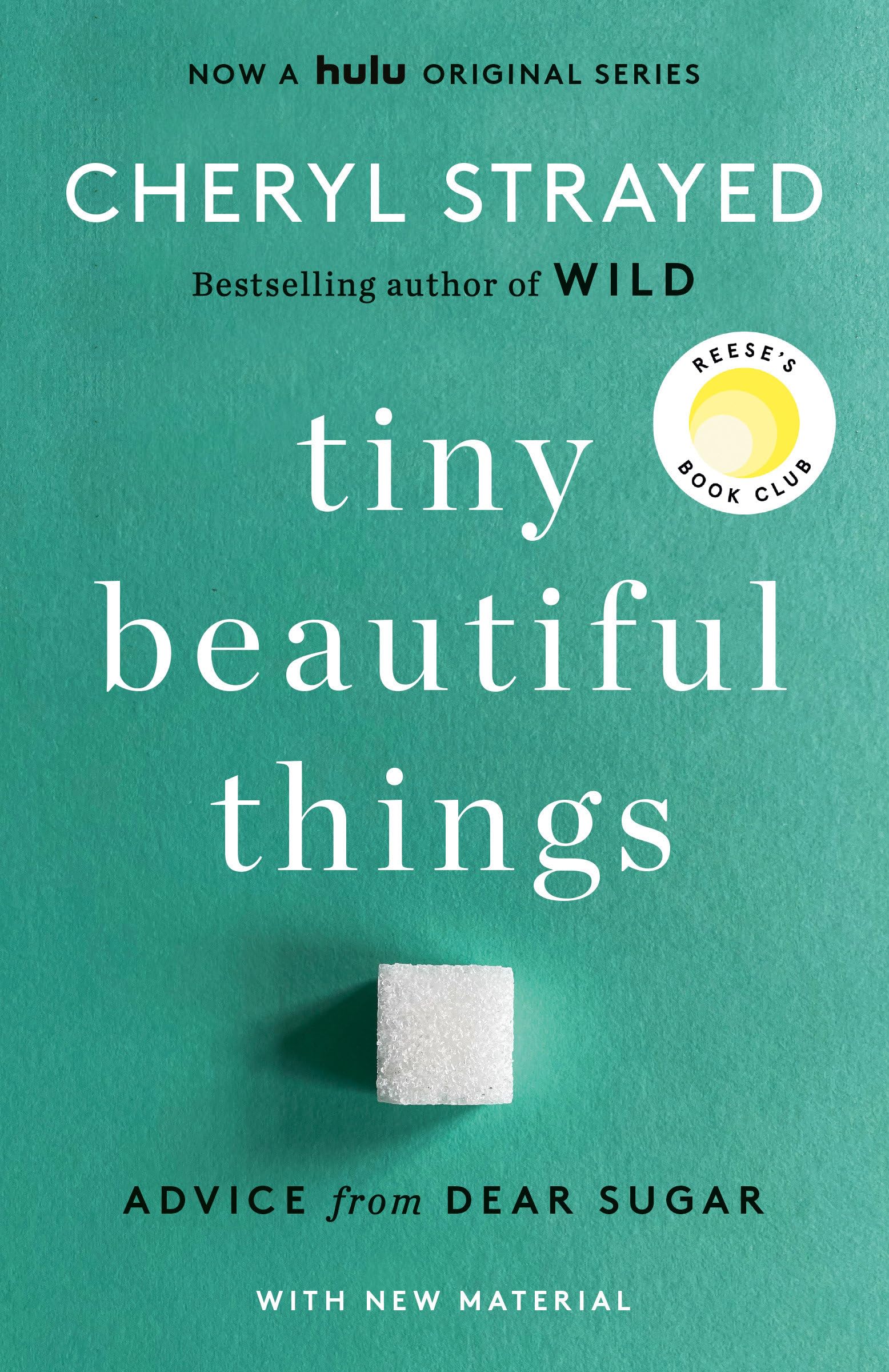 Tiny Beautiful Things (10th Anniversary Edition): Reese's Book Club: Advice from Dear Sugar,New