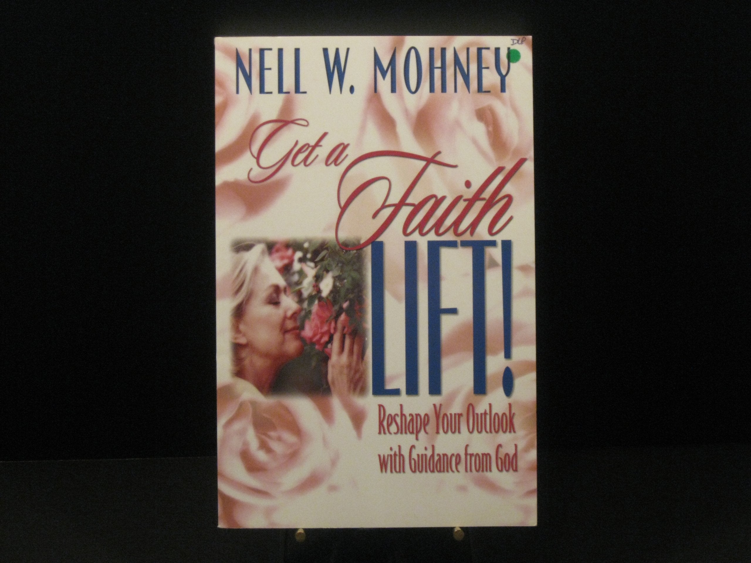 Get a Faith Lift! Reshape Your Outlook With Guidance From God,Used