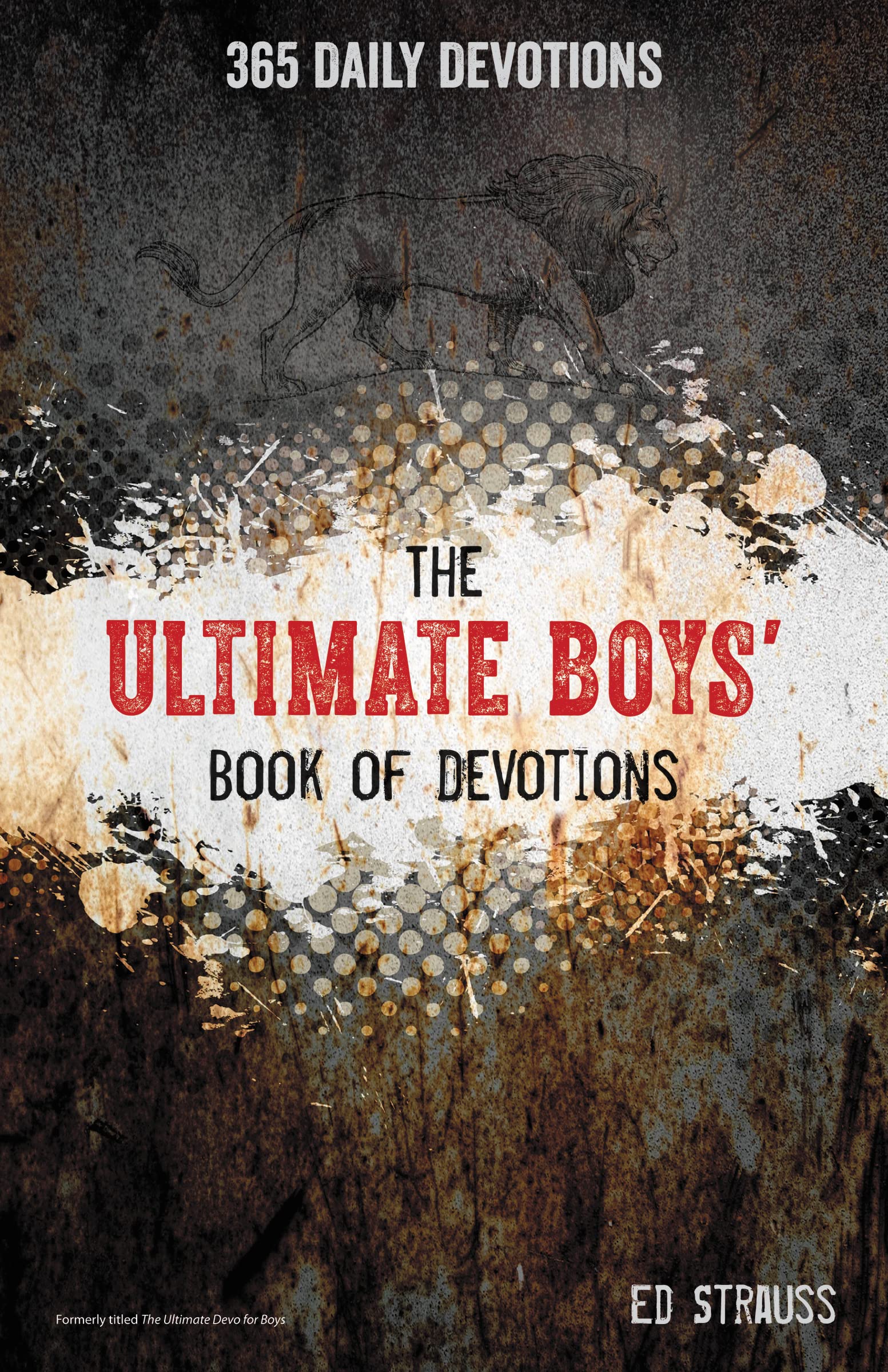 The Ultimate Boys' Book of Devotions: 365 Daily Devotions,Used
