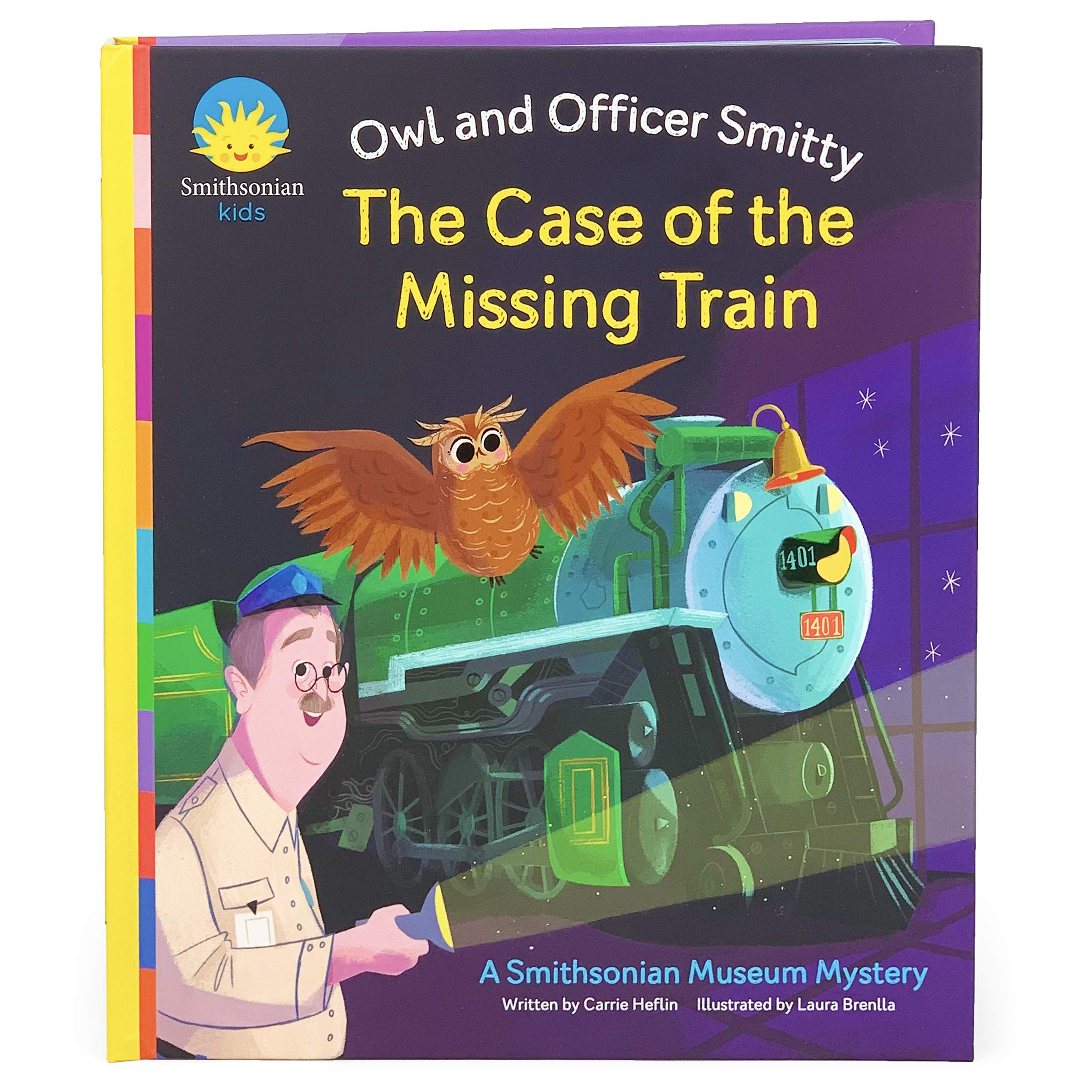 The Case of the Missing Train: The Owl and Officer Smitty (Smithsonian Kids the Owl and Officer Smitty) (Smithsonian Museum),Used