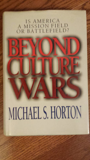 Beyond Culture Wars: Is America a Mission Field or Battlefield?,Used