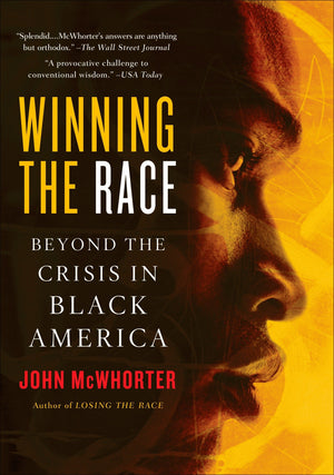 Winning The Race: Beyond The Crisis In Black America