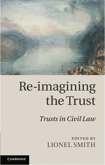Reimagining the Trust: Trusts in Civil Law,Used