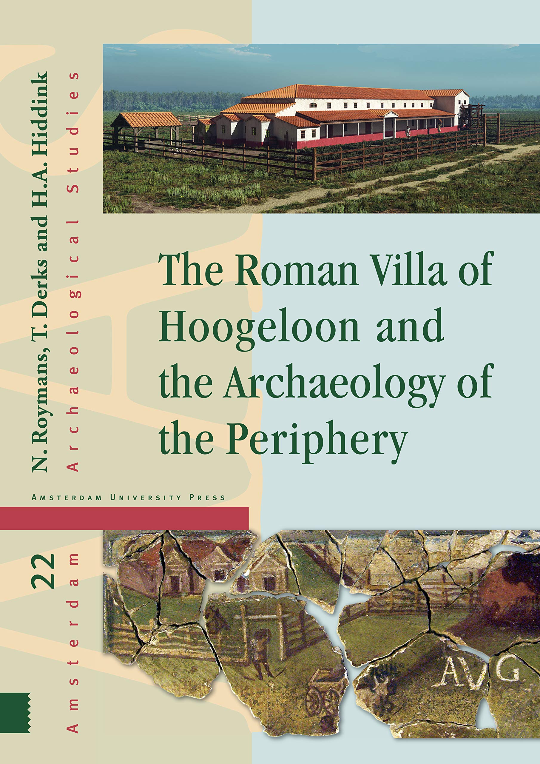 The Roman Villa of Hoogeloon and the Archaeology of the Periphery (Amsterdam Archaeological Studies),Used