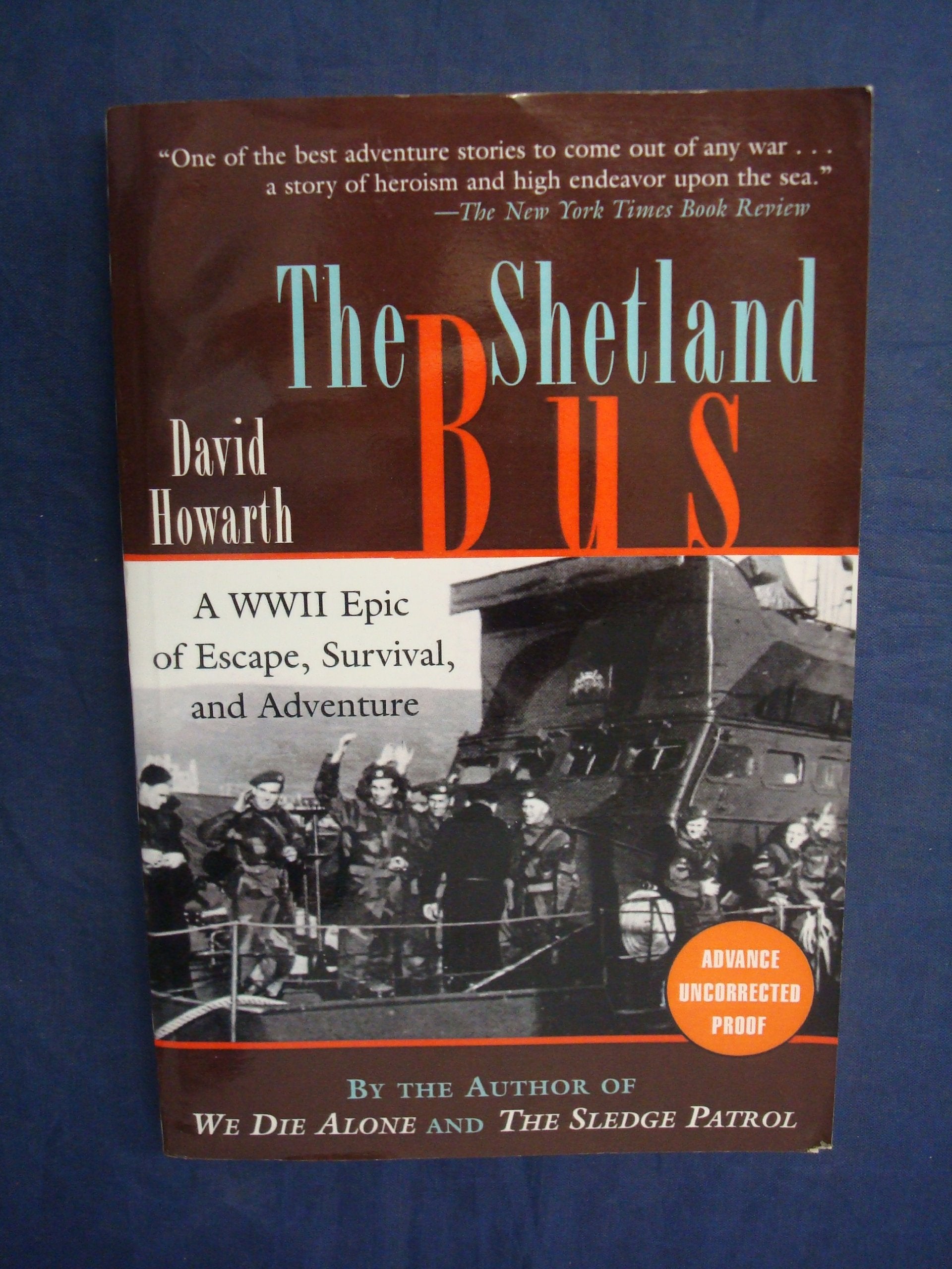 The Shetland Bus: A WWII Epic of Escape, Survival, and Adventure,Used