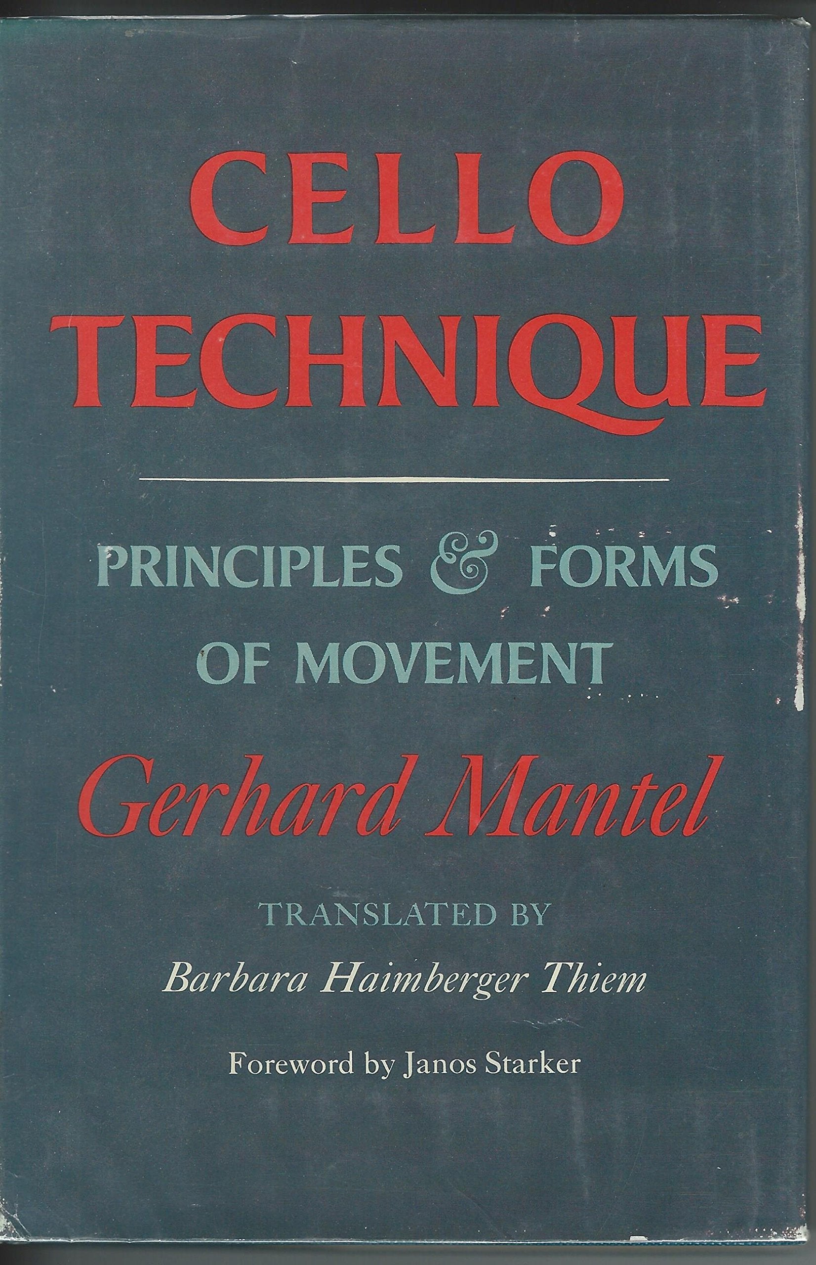 Cello Technique: Principles and Forms of Movement (English and German Edition),Used
