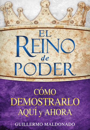 El reino de poder: Cmo demostrarlo aqu y ahora (Spanish Edition),Used