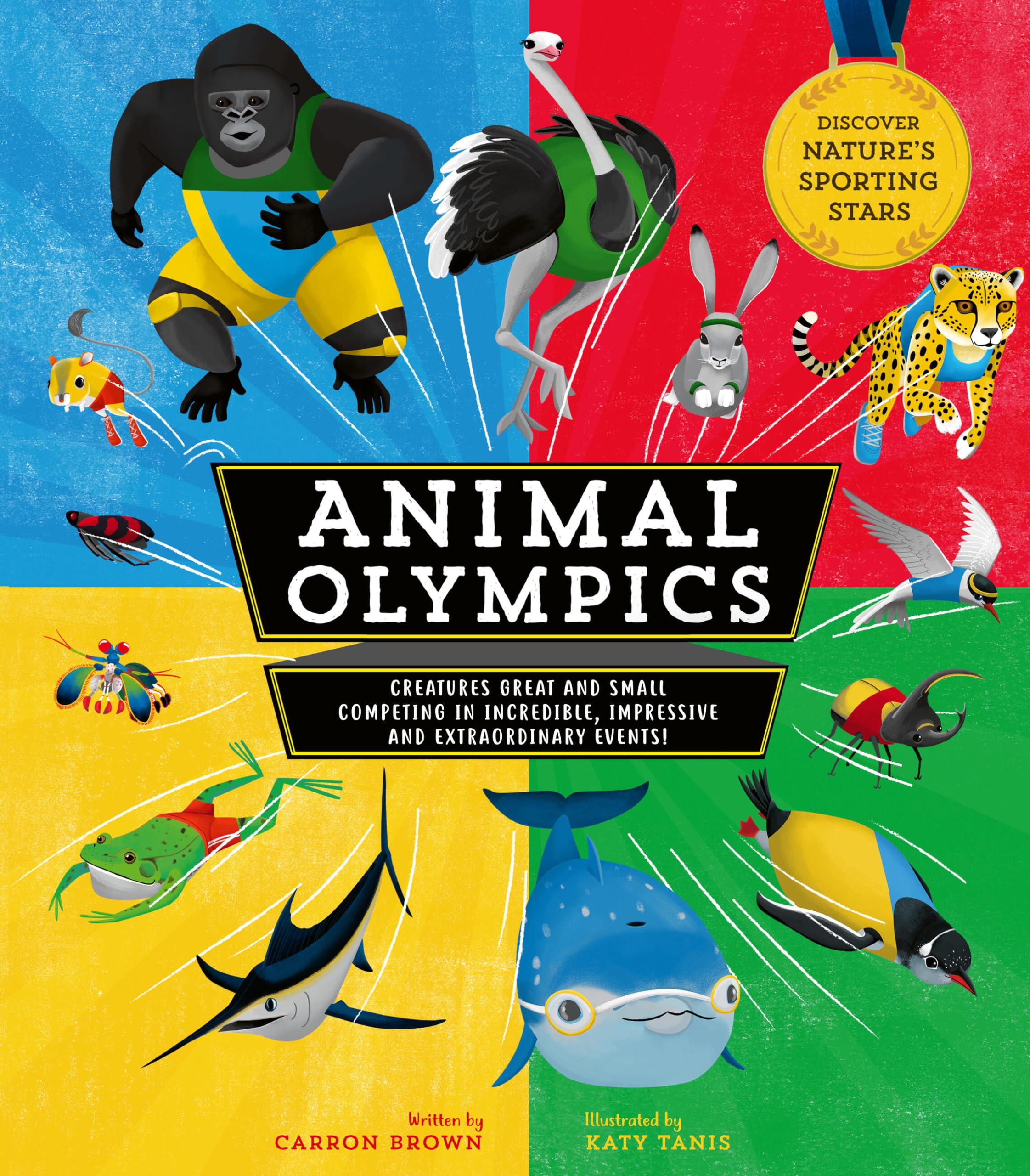 Animal Olympics: Creatures Great And Small Competing In Incredible, Impressive, And Extraordinary Events! Discover Nature'S Spor