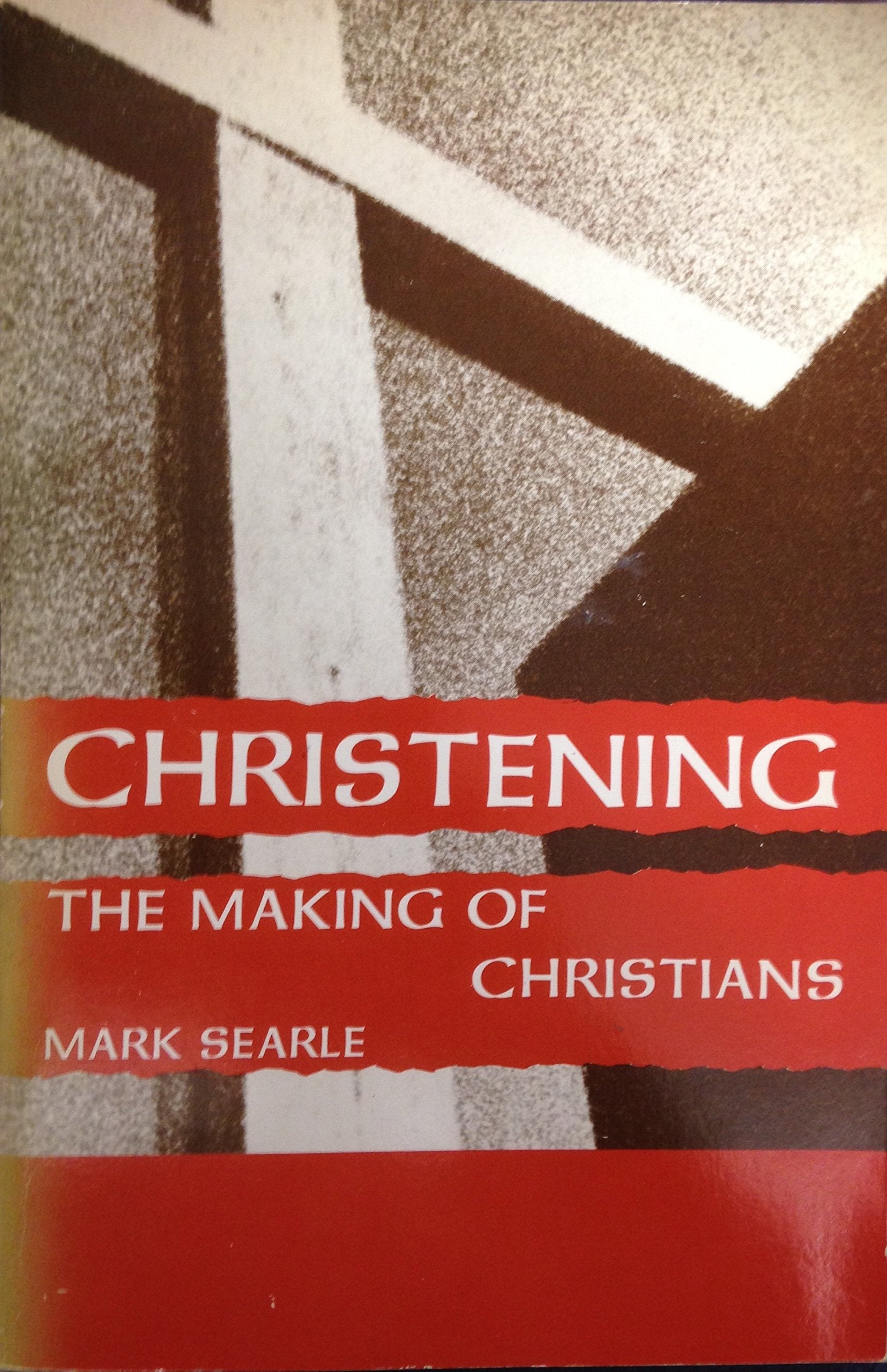Christening: The Making of Christians,Used