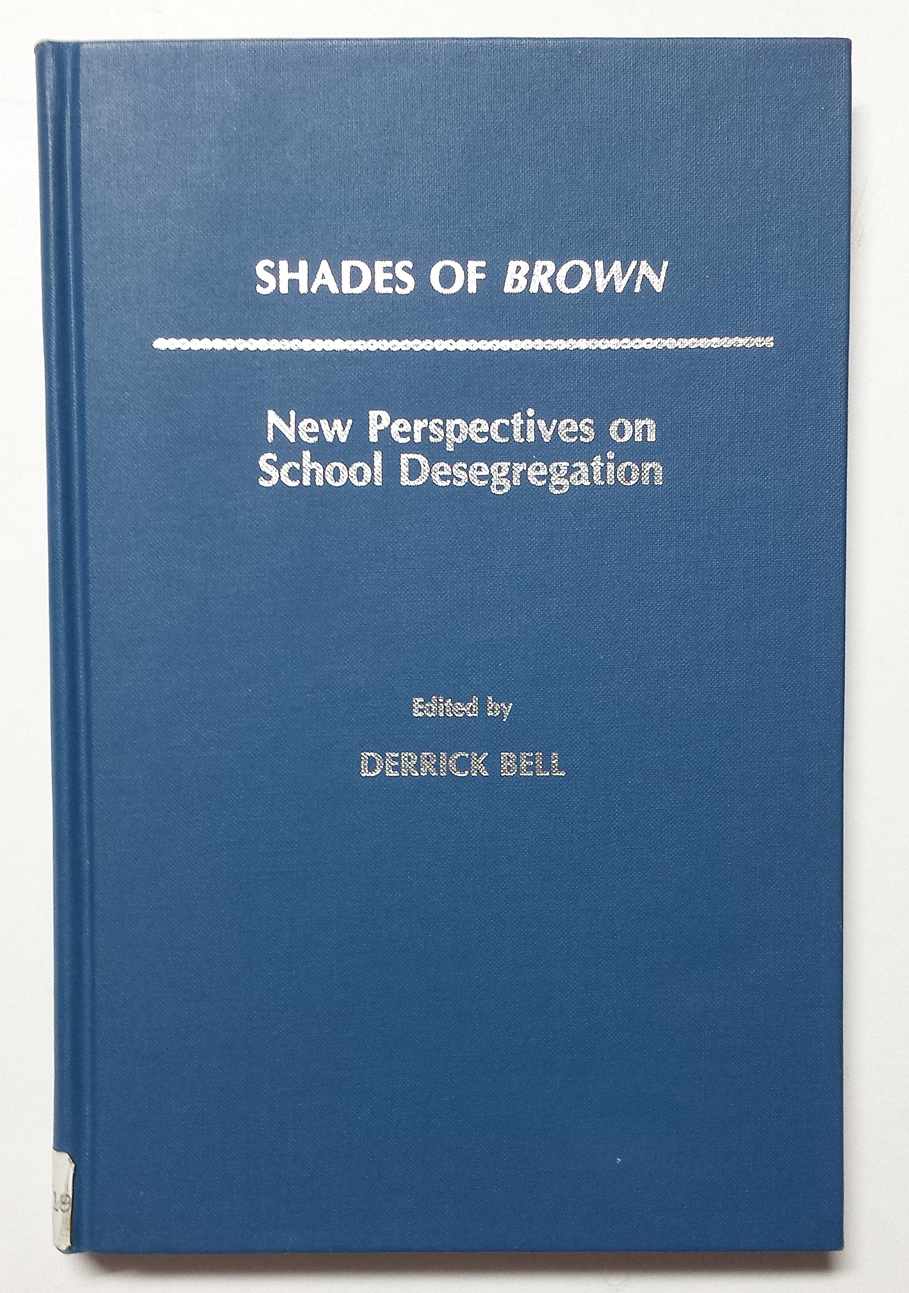 Shade Of Brown: New Perspectives On School Desegregation,Used